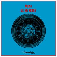 Mysia - All My Money