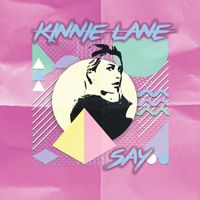 Kinnie Lane - Say
