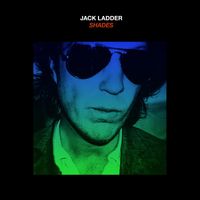 Jack Ladder - Shades