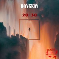 boygkay - 20 for 20 (Explicit)