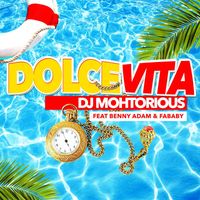 DJ Mohtorious - Dolce Vita
