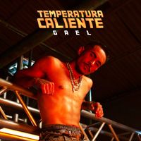 Gael - Temperatura Caliente