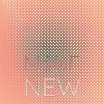 Various Artists - Make New