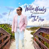 Willie Morales - Suave y Sin Prisa