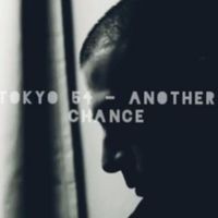 Tokyo 54 - Another chance