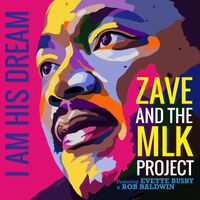 Zave and the MLK Project - I Am His Dream