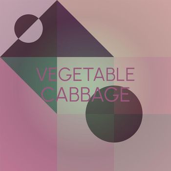Various Artists - Vegetable Cabbage
