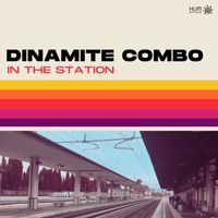 Dinamite Combo and DJ Hum - In The Station