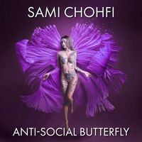 Sami Chohfi - Anti-Social Butterfly