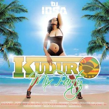 Various Artists - Kuduro Mix Party ( Mixed by DJ Idsa )