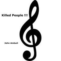 John Ambuli - Killed People !!!