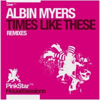Albin Myers - Times Like These (Remixes)