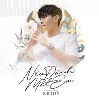 Reddy - Nếu Đánh Mất Em