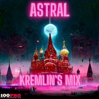 Astral - Kremlin`s Mix