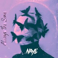 Naye - Always the Same
