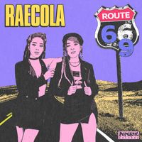 RaeCola - Route 69 (Explicit)