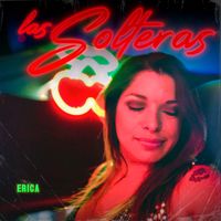 Erica - Las Solteras (En Vivo)