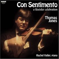 Thomas Jones featuring Rachel Valler - Con Sentimento -Kreisler celebr