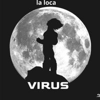 Virus - La loca (Explicit)