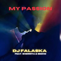 Dj Falaska - My Passion