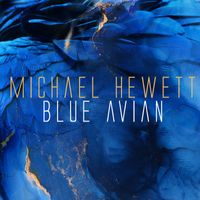 Michael Hewett - Blue Avian