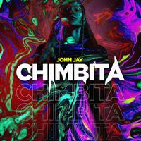 John Jay - Chimbita (Explicit)