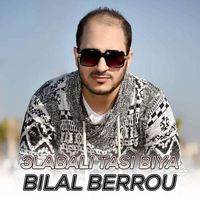 Bilal Berrou - 3labali tasi biya