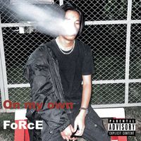 Force - On My Own (Explicit)