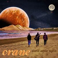 Crane - Wave After Wave