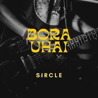 Sircle - Bora Uhai