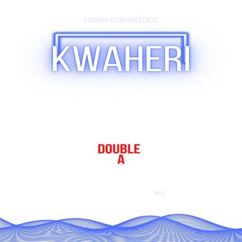 Double A - Kwaheri