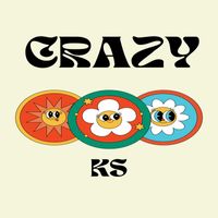 KS - Crazy