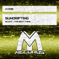 Sundrifting - Silent / The Best Thing