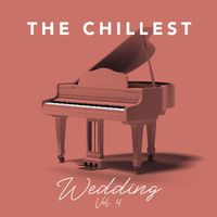 The Chillest - The Chillest Wedding, Vol. 4