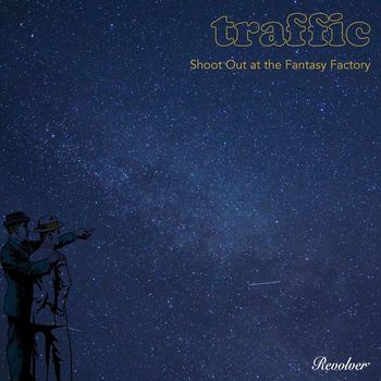 Traffic - Shoot out at the Fantasy Factory