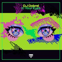DJ DobreL - In Your Eyes