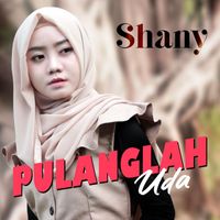 Shany - Pulang Lah Uda