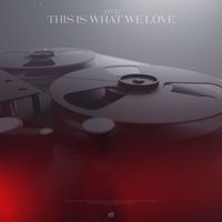 AtcG - This Is What We Love