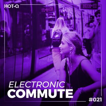 Various Artists - Electronic Commute 021