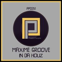 Maxime Groove - In Da Houz