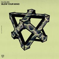 DJ Glen - Blow Your Mind