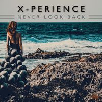 X-Perience - Never Look Back