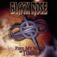 Black Rose - Find My Way In Time (Explicit)