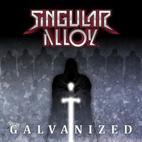 Singular Alloy - Galvanized, Pt. 1 (Explicit)
