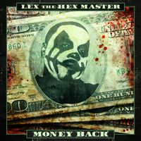 Lex The Hex Master - Money Back (Explicit)