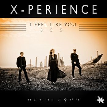 X-Perience - I Feel Like You 555