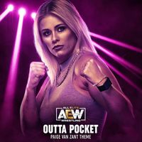All Elite Wrestling & Mikey Rukus - Outta Pocket (Paige Van Zant Theme) [feat. Righteous Reg & Anthiny King]