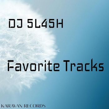 DJ 5L45H - Favorite Tracks