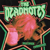 The Deadnotes - Forever Outsider (Explicit)