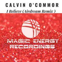 Calvin O'Commor - I Believe (Airdream Remix)